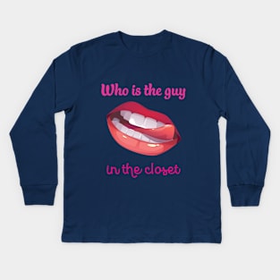 who's the guy in the closet Kids Long Sleeve T-Shirt